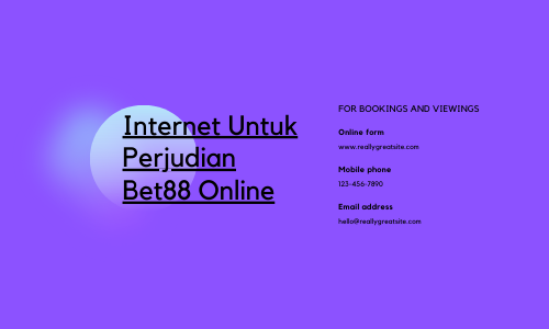 Internet Untuk Perjudian Bet88 Online